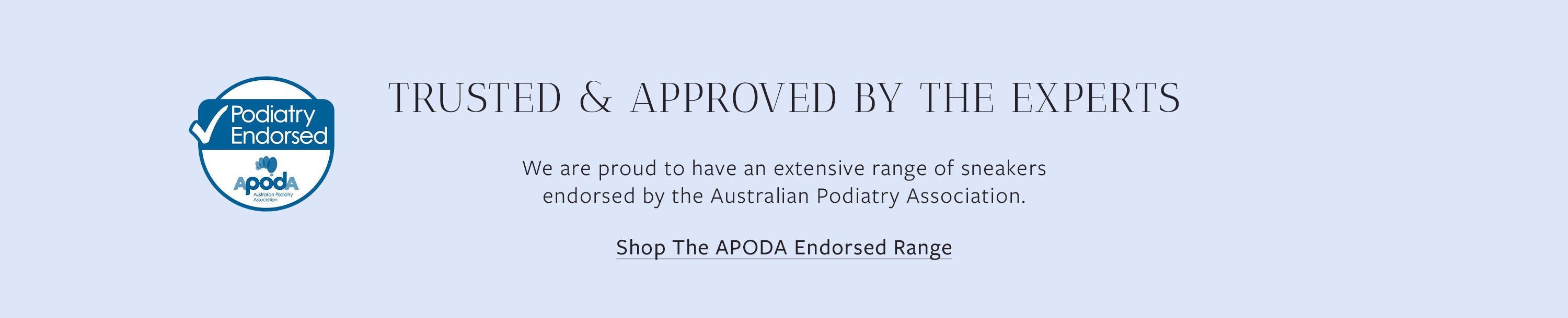 Trust & Approved by the Exports | Shop the APODA Endorsed Range